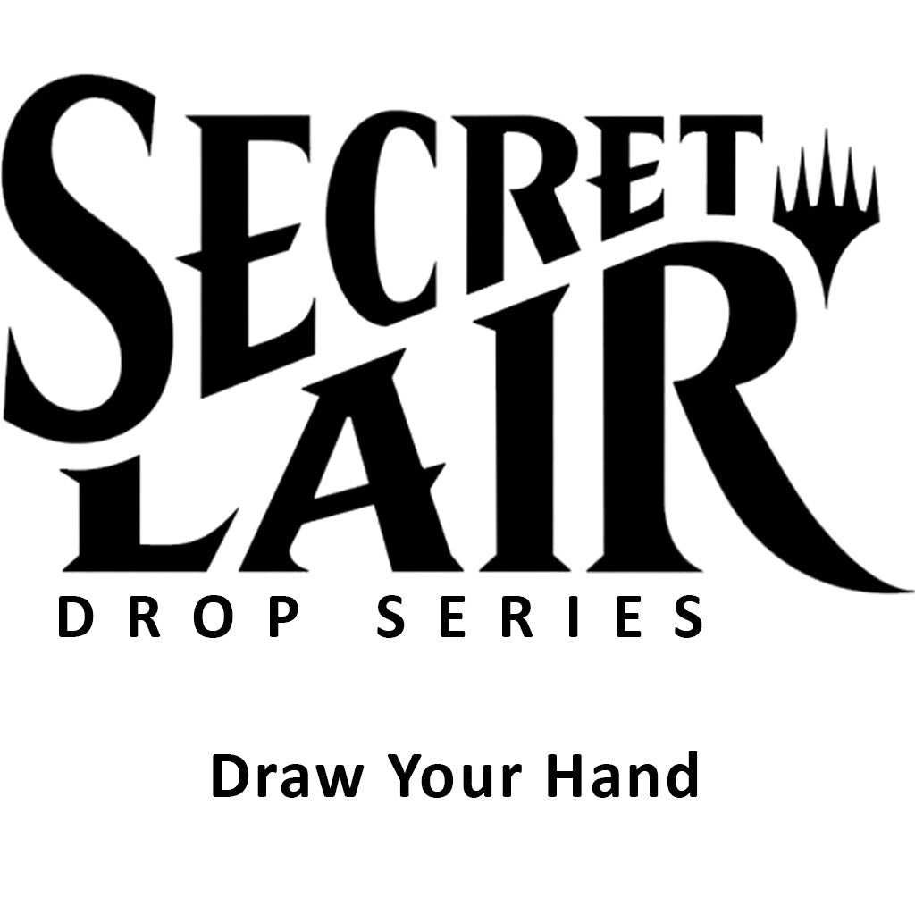 Secret Lair Drop: Draw Your Hand - Non-Foil Edition (SLD)