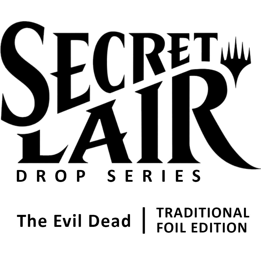 Secret Lair Drop: Secret Lair x The Evil Dead - Traditional Foil Edition (SLD)