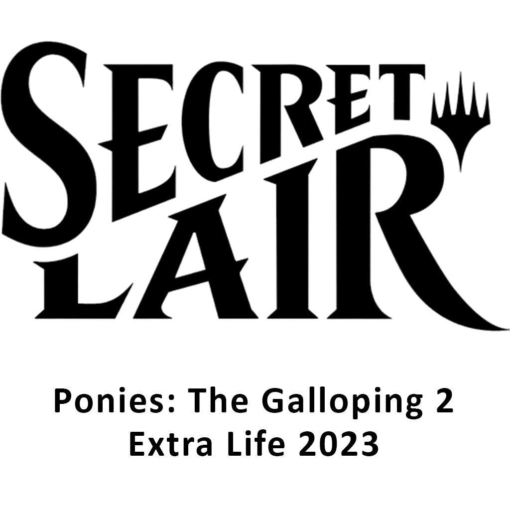 Secret Lair: Ponies: The Galloping 2: Extra Life 2023 - Non-Foil Edition (SLD)